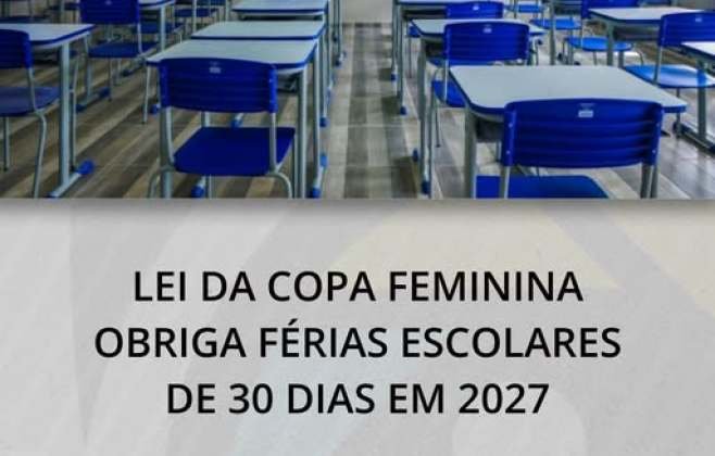 Mudanças nas férias escolares de 2027 por causa da Copa Feminina